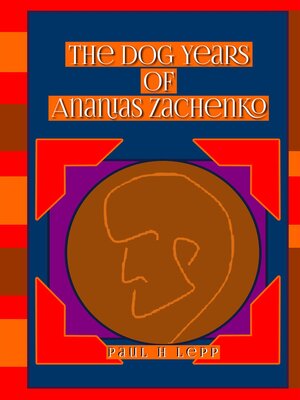 cover image of The Dog Years of Ananias Zachenko